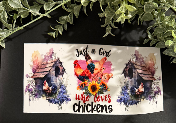 Tumbler Decal - Just A Girl Who Love Chickens