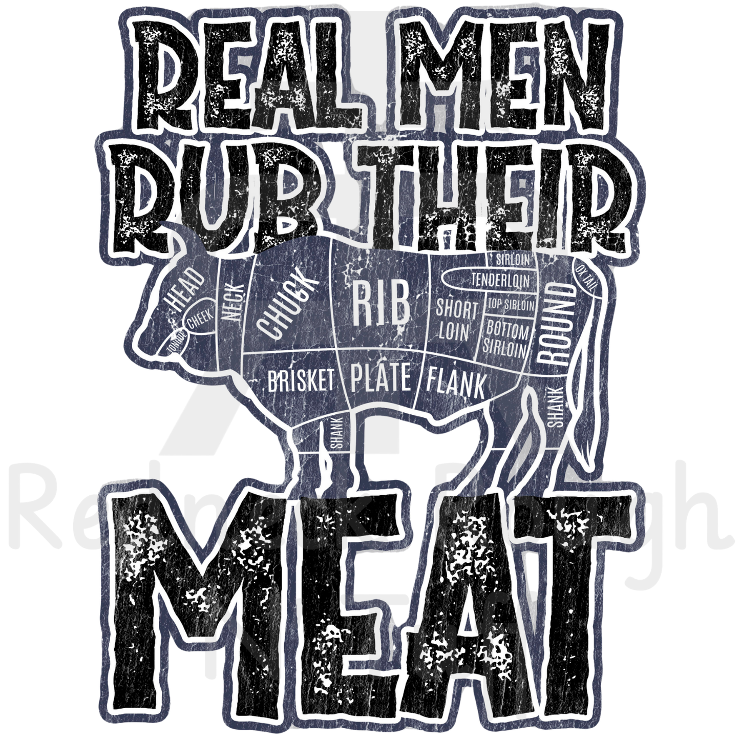 Real Men Rub Their Meat