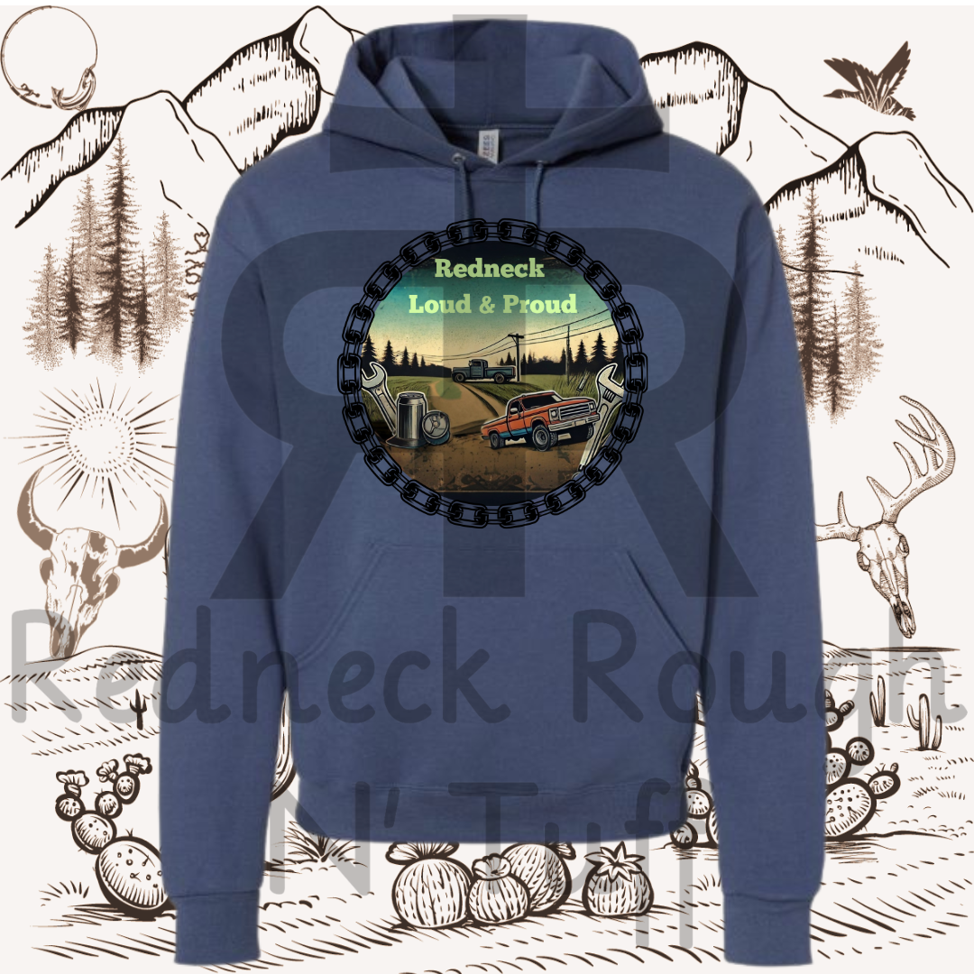Redneck Loud And Proud - Hoodie
