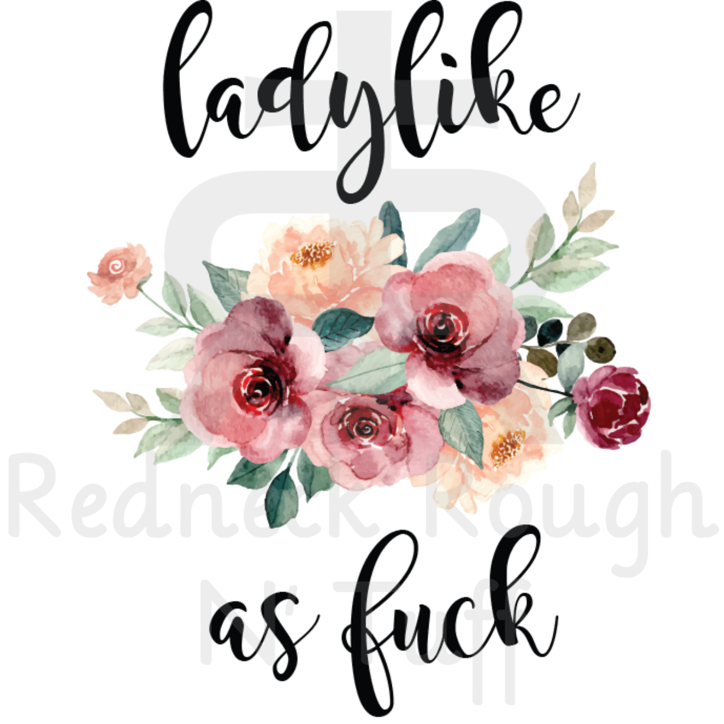 Ladylike As Fuck - Floral