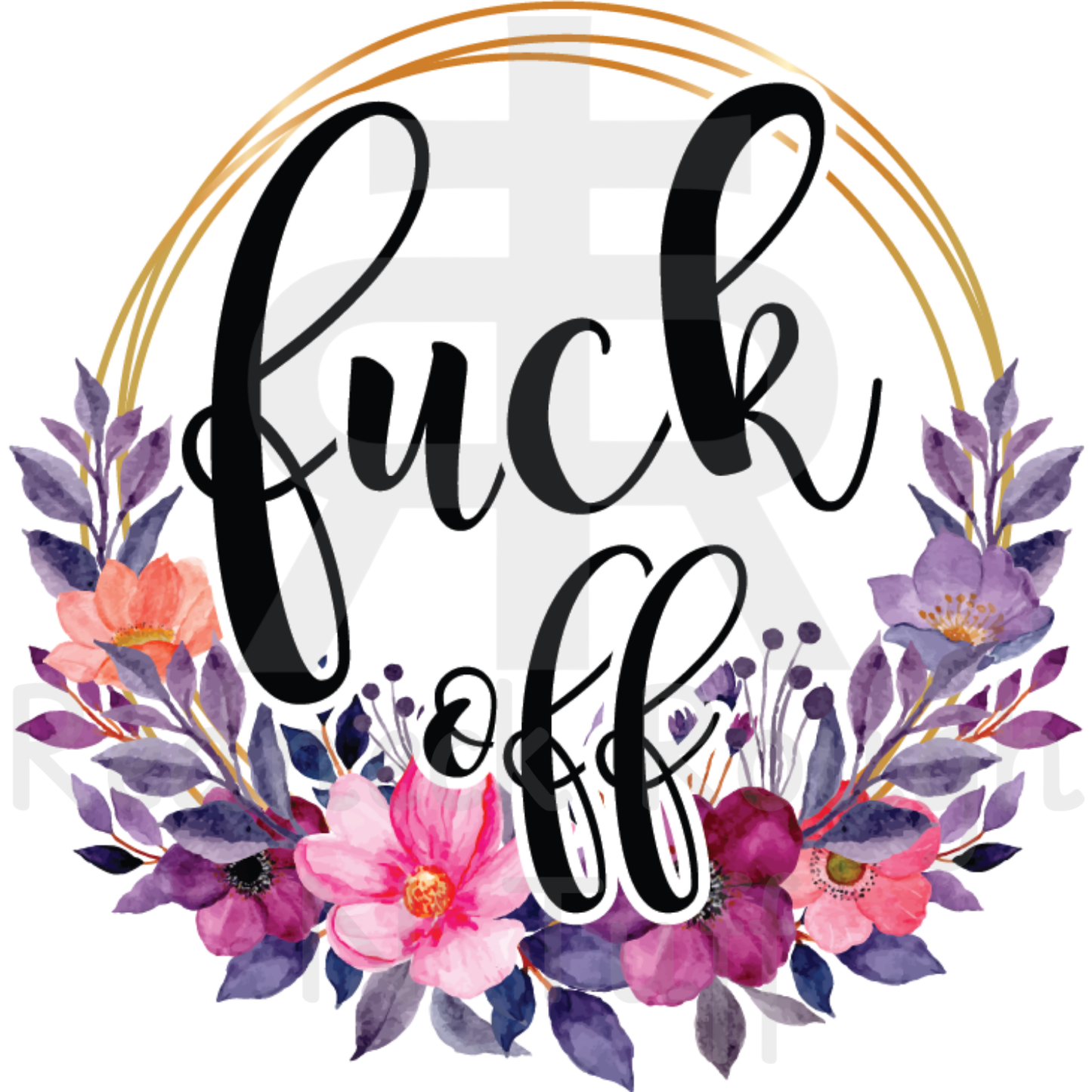 Fuck Off - Floral