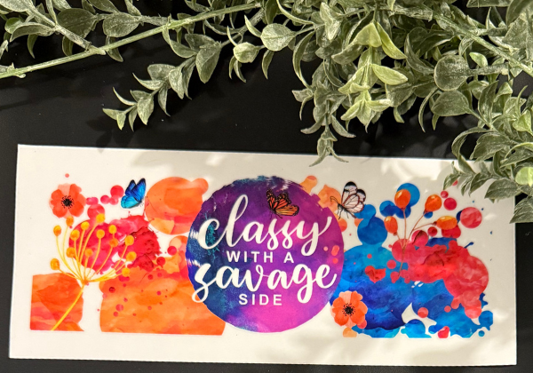 Tumbler Decal - Classy With A Savage Side