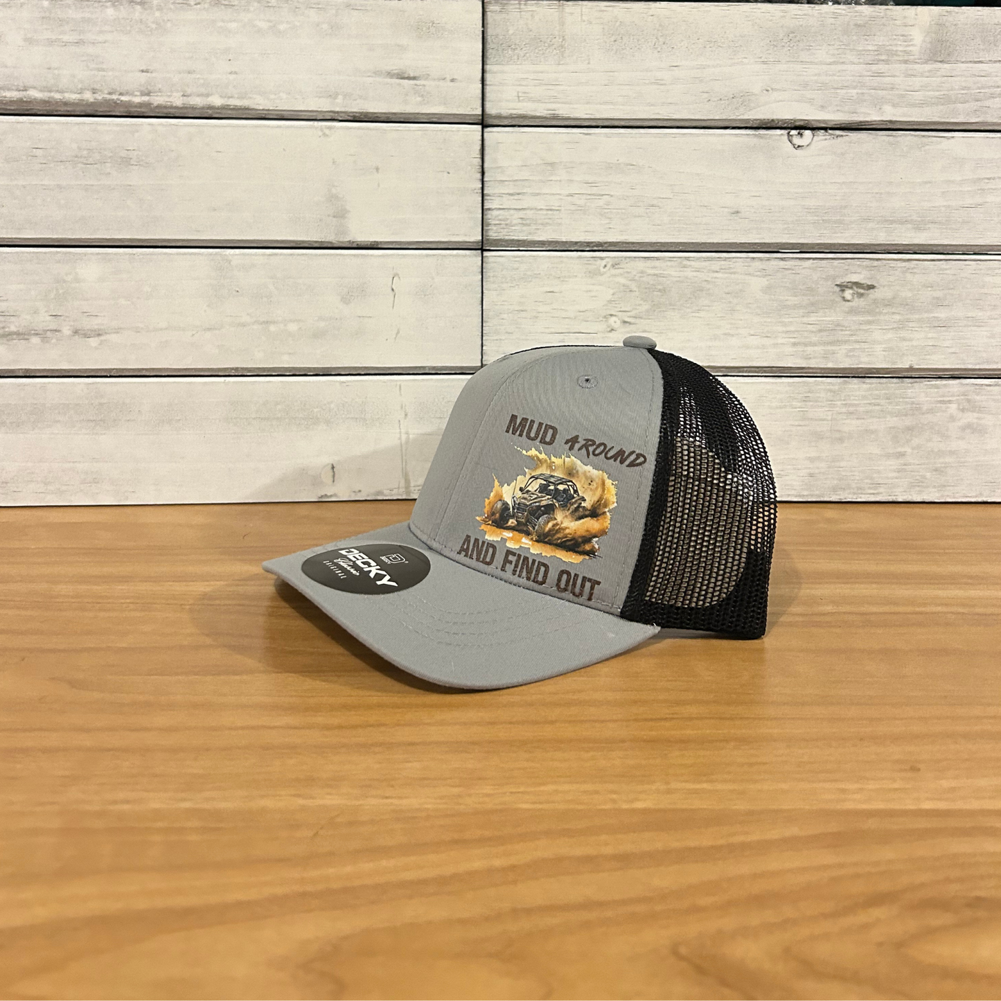 Mud Around And Find Out