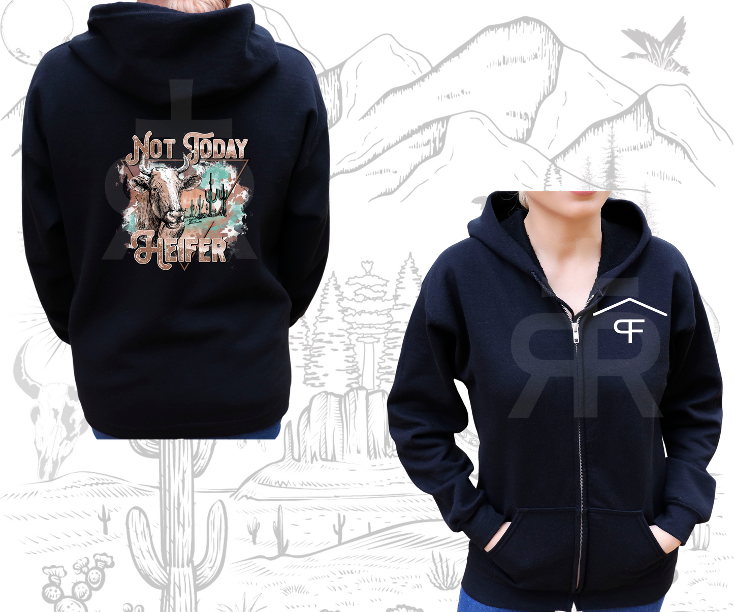 Not Today Heifer - Zip Up