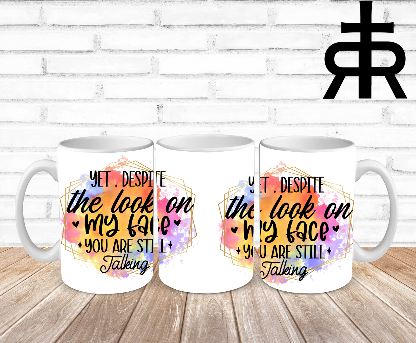 Yet Despite The Look On My Face