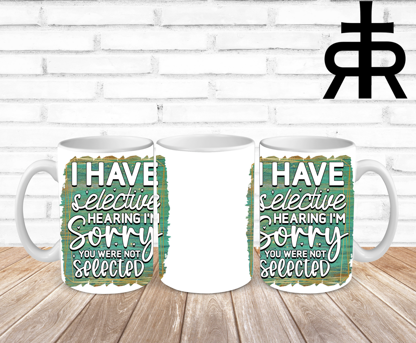 I Have Selective Hearing