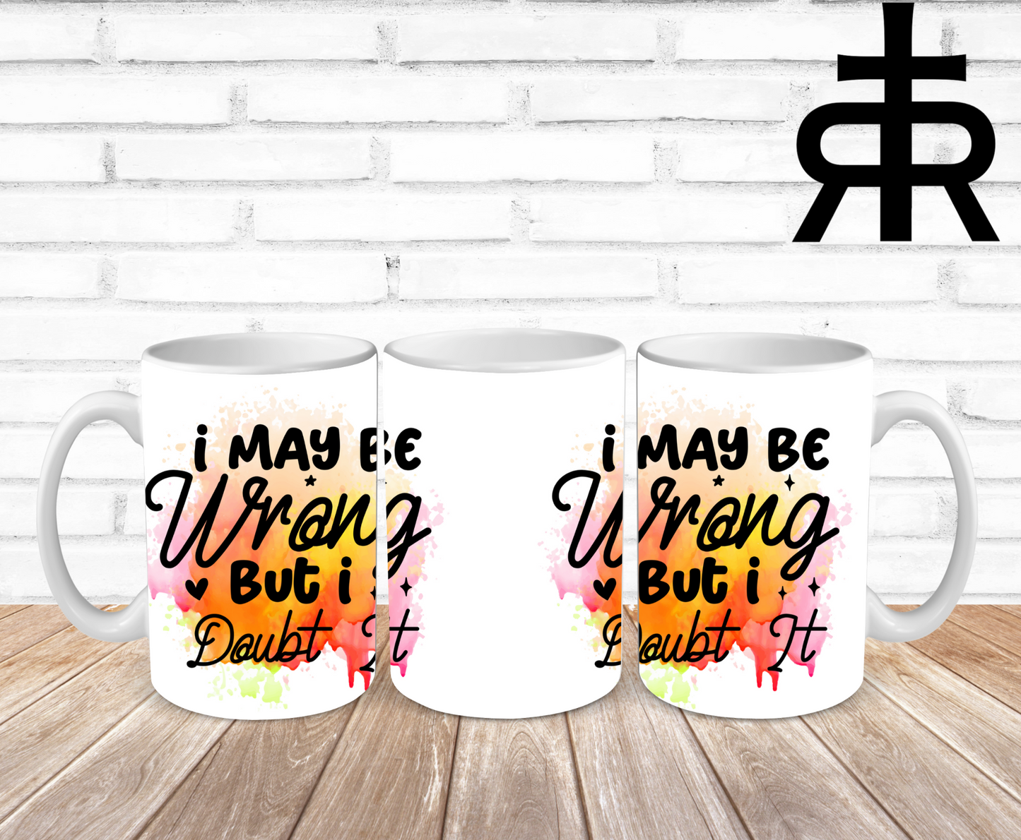 I May Be Wrong But I Doubt It