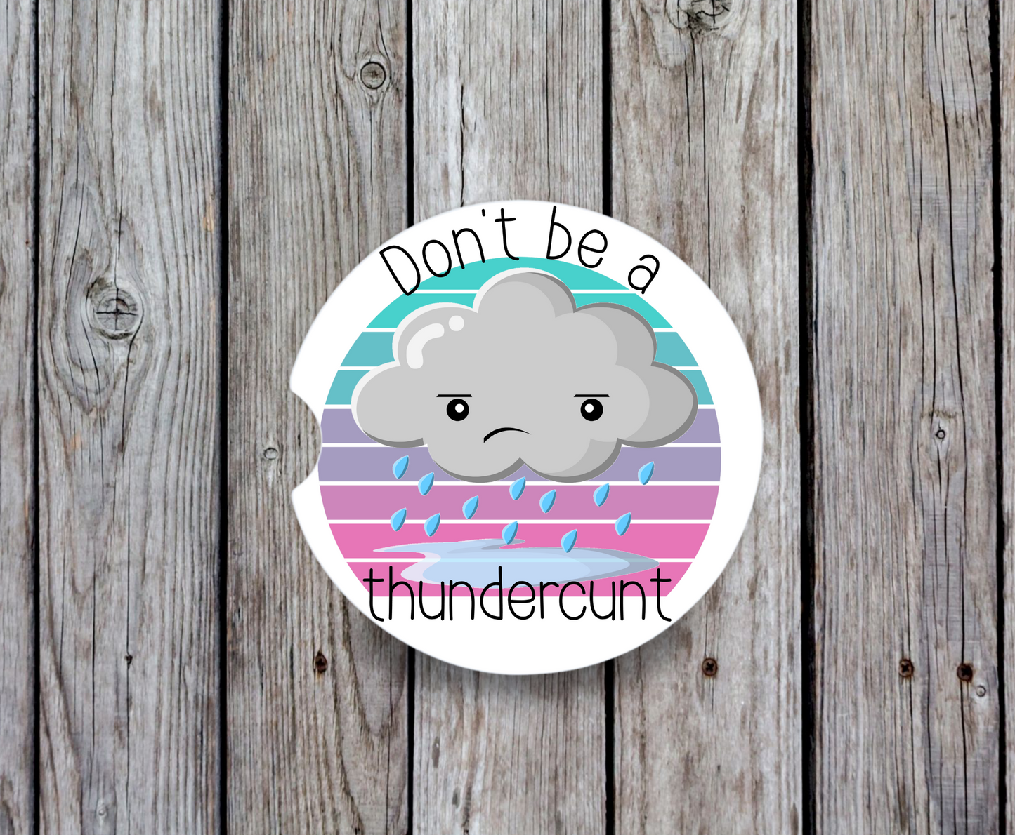 Don't Be A Thundercunt