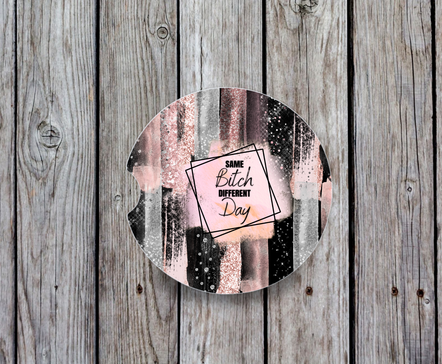 Same Bitch Different Day - Pink and Black