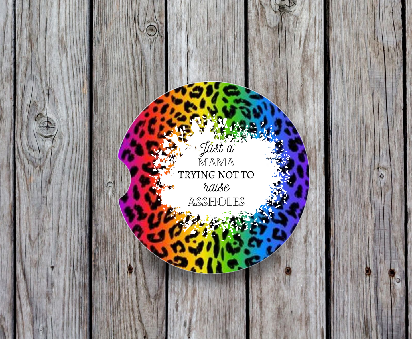 Just A Mama Trying Not To Raise Assholes