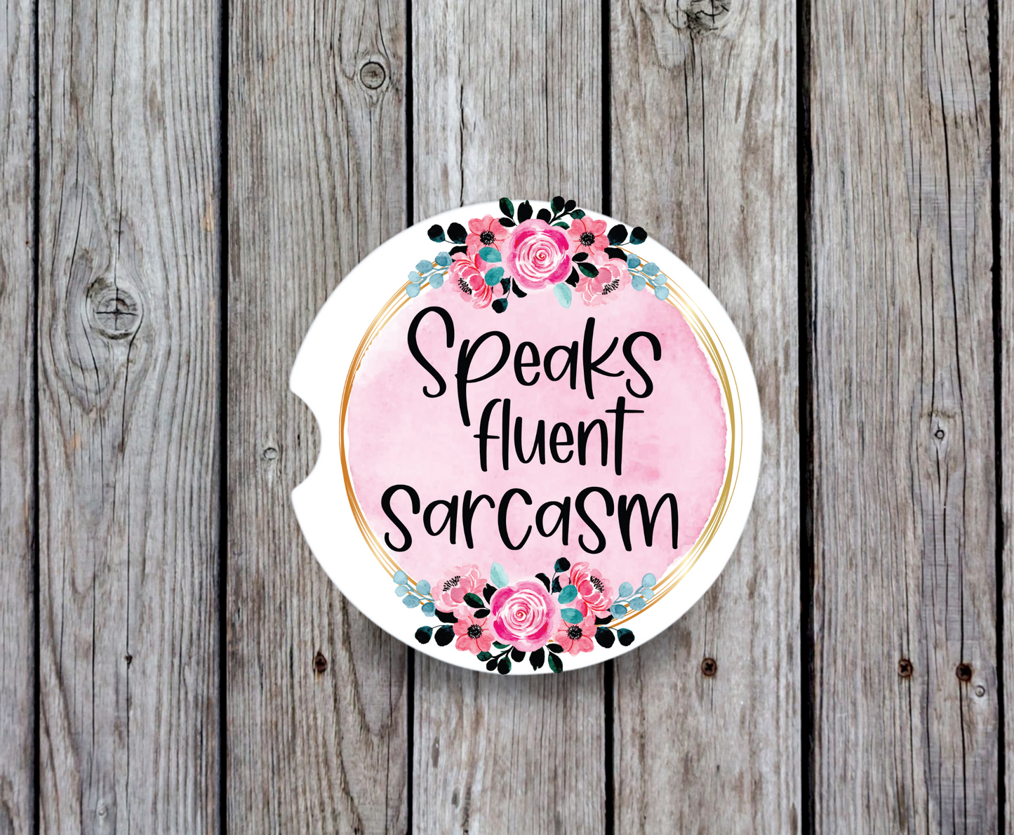 Speaks Fluent Sarcasm