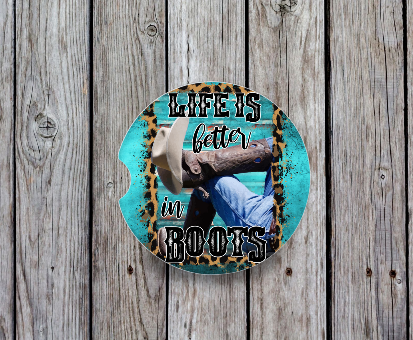 Life's Better In Boots