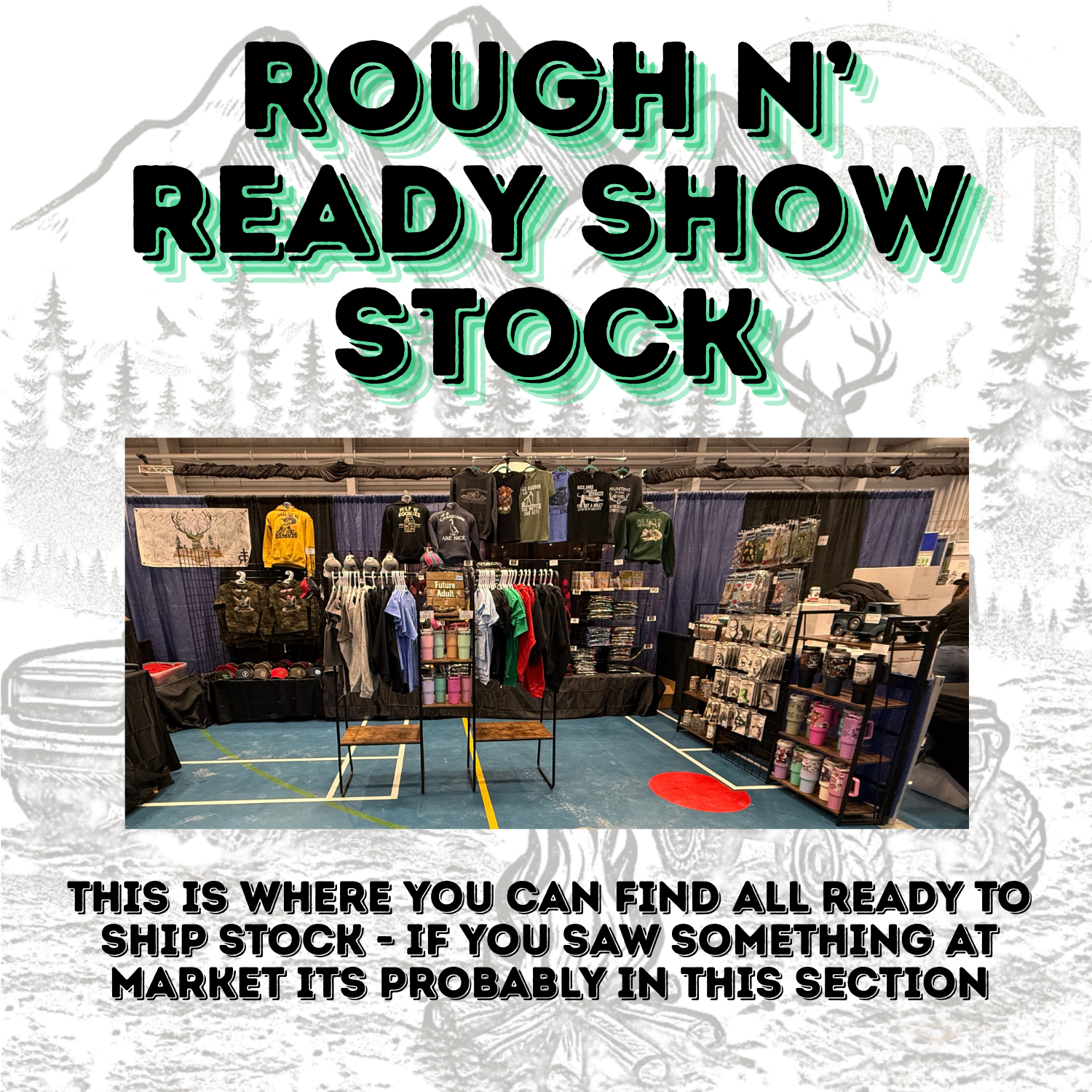 Rough N’ Ready Show Stock