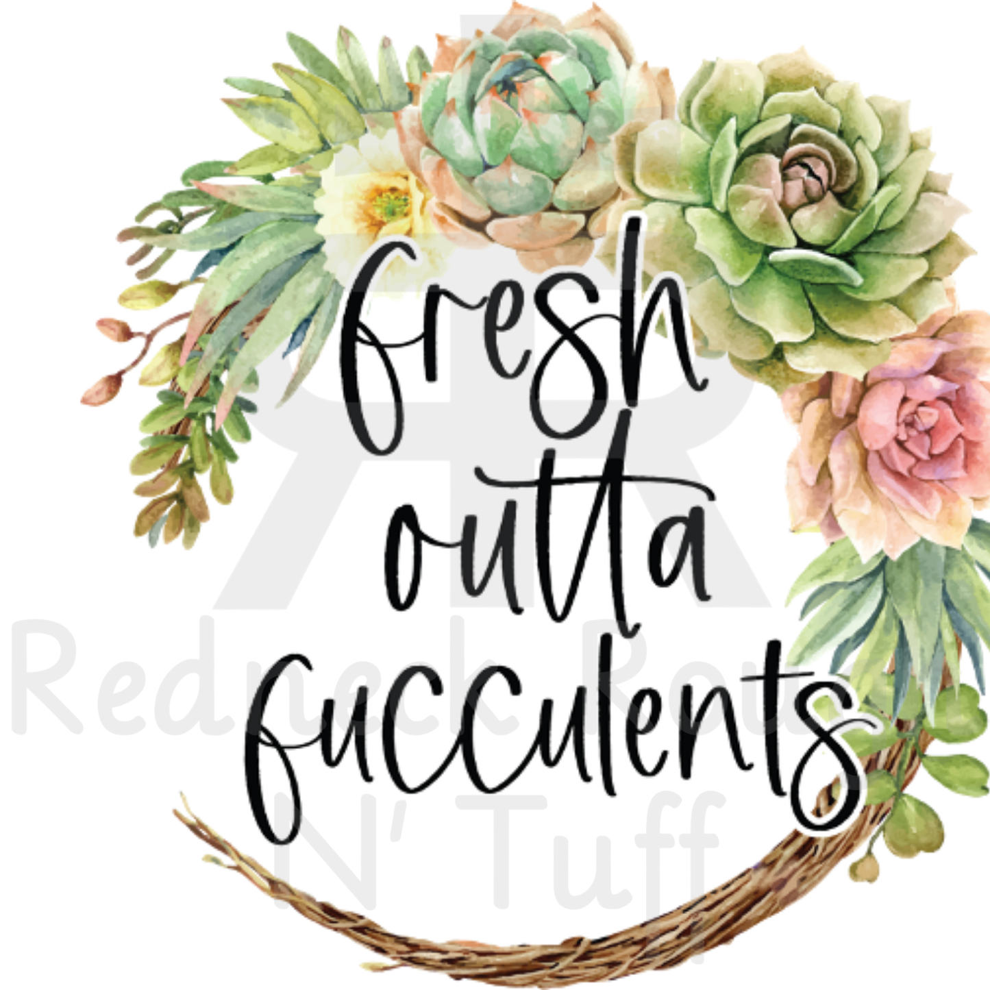 Fresh Outta Fucculents