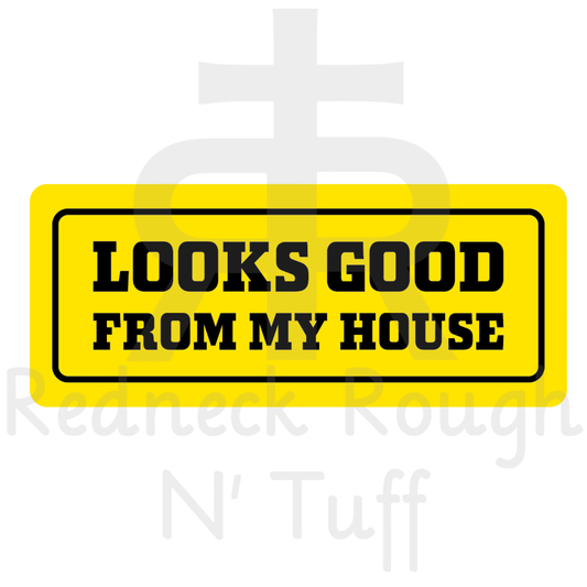 Looks Good From My House