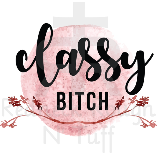 Classy Bitch