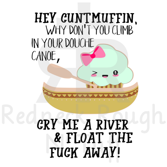 Hey Cuntmuffin