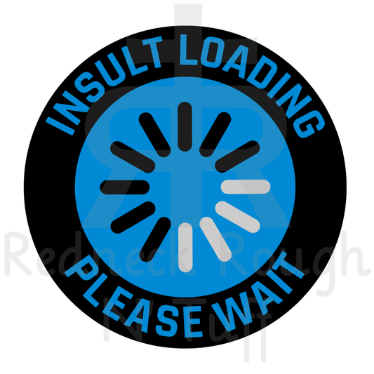 Insult Loading