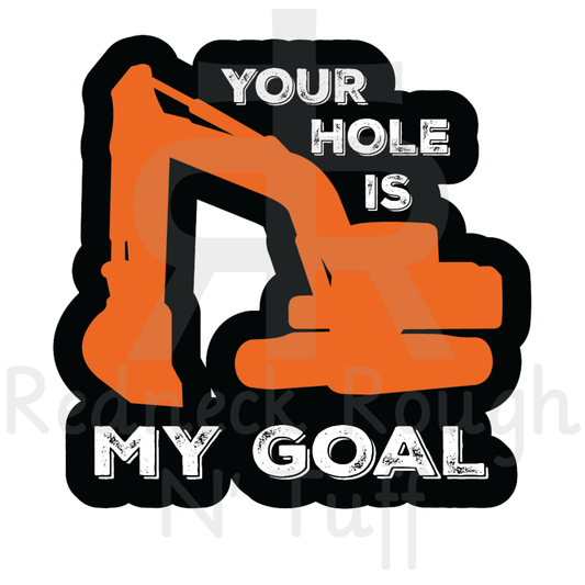 Your Hole Is My Goal