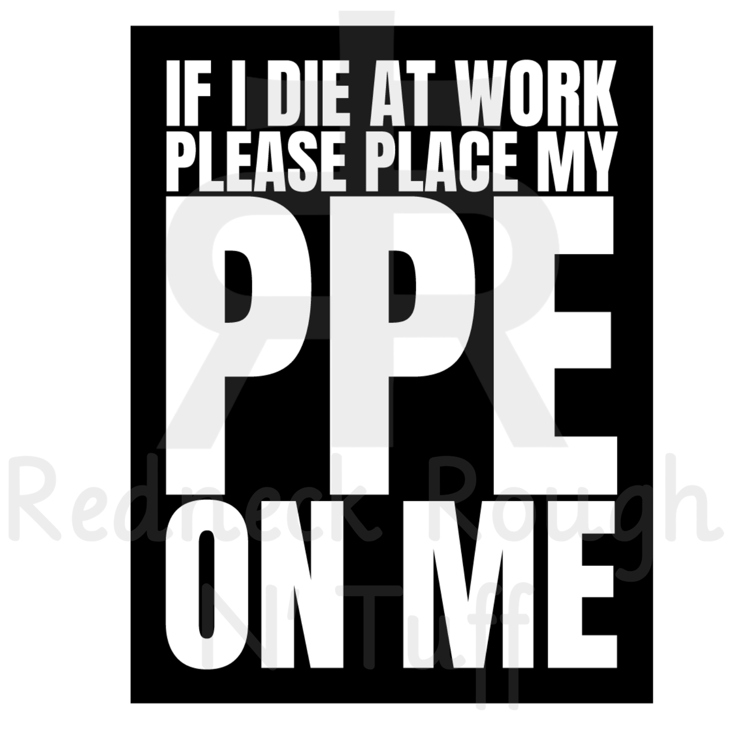 Put My PPE On Me
