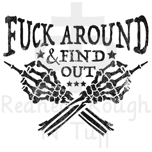 Fuck Around And Find Out - Straight