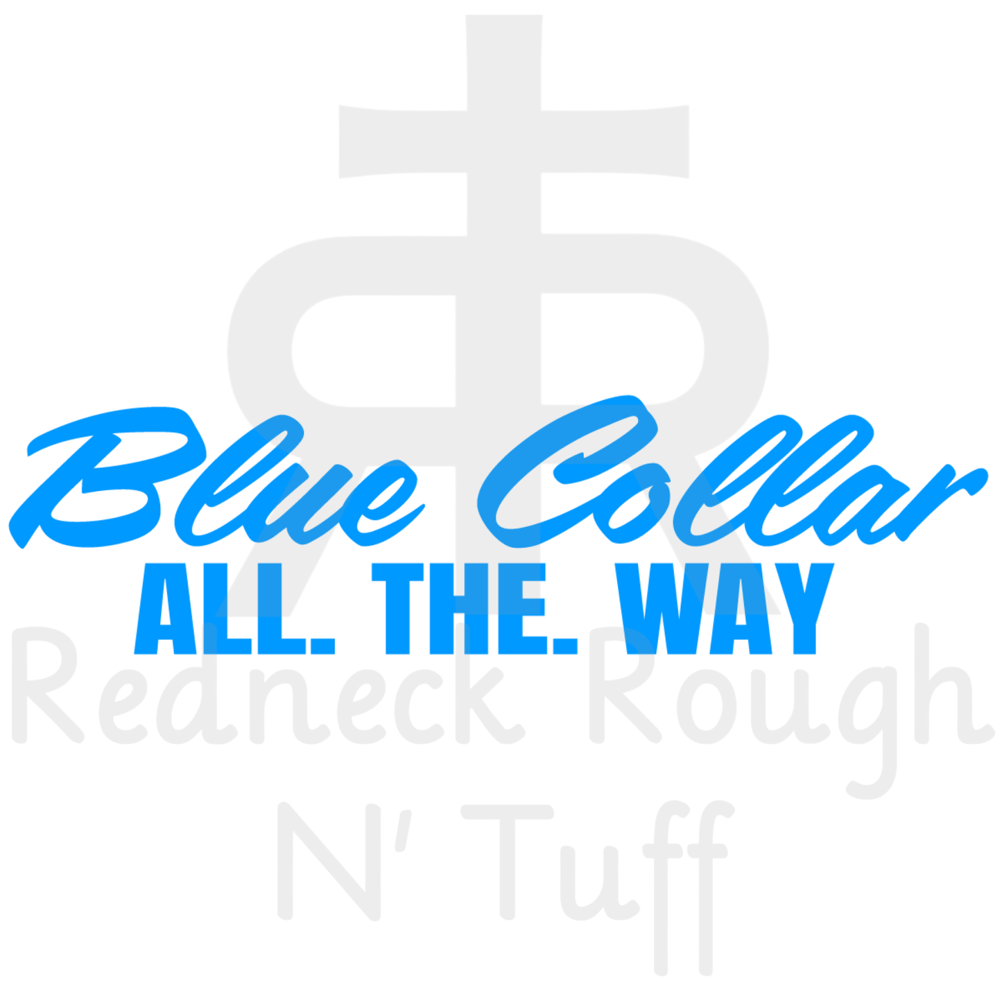Blue Collar All The Way