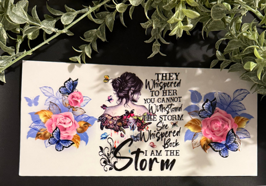 Tumbler Decal - I Am The Storm