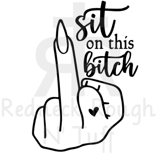 Sit On This Bitch