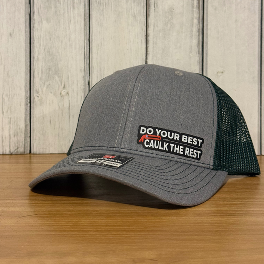 Do Your Best Caulk The Rest