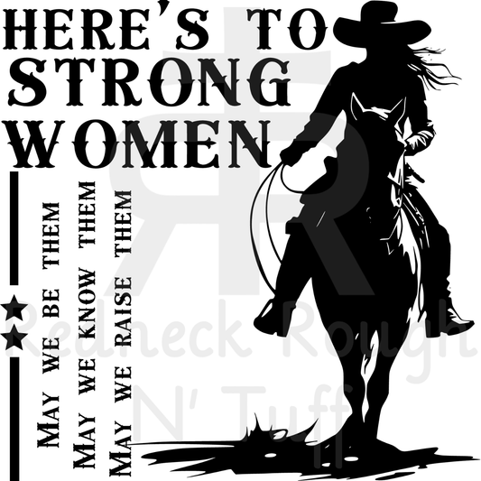 Here's To Strong Women