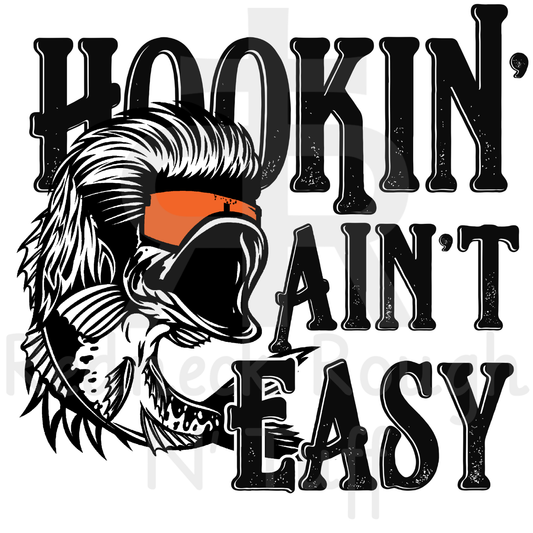 Hookin' Aint Easy