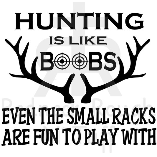 Hunting Is Like Boobs