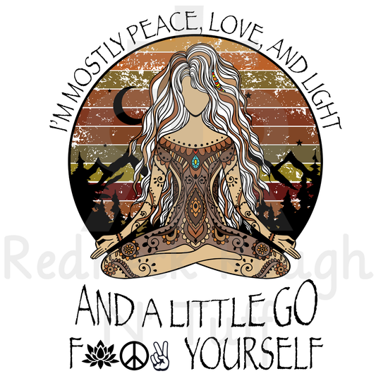 Mostly Peace, Love and Light