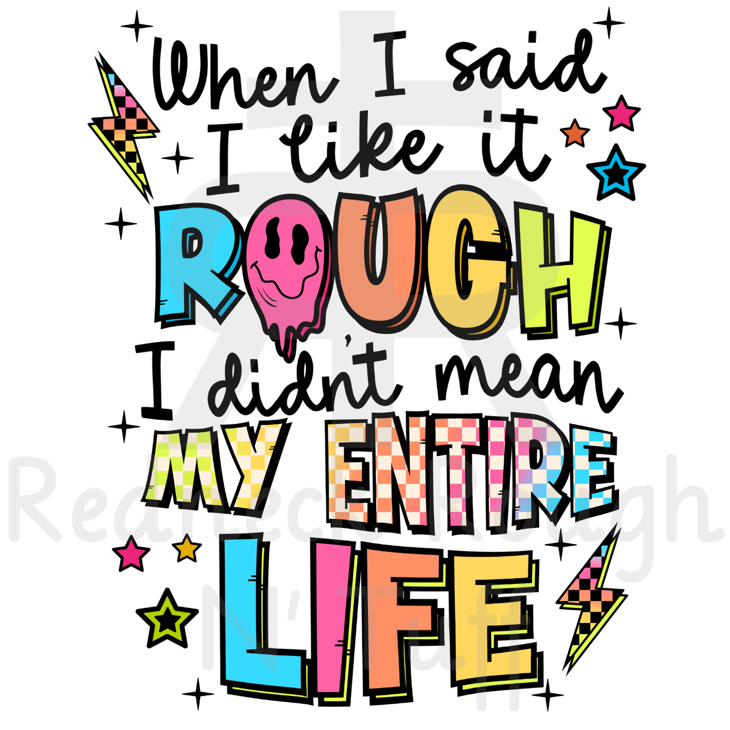 Rough Life