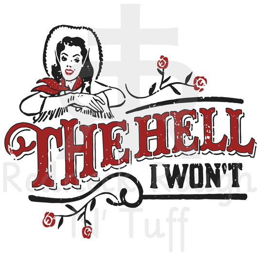 The Hell I Won't- Retro